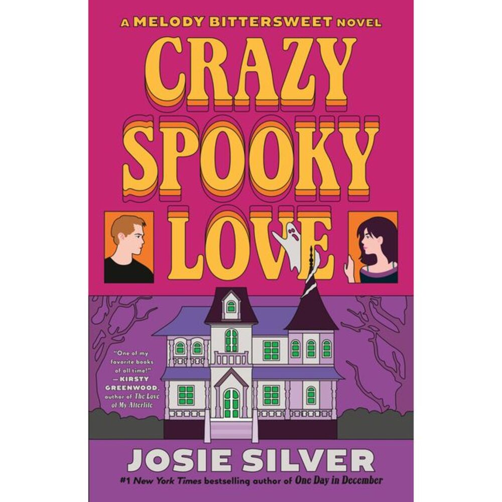 Crazy Spooky Love: A Melody Bittersweet Novel -- Josie Silver